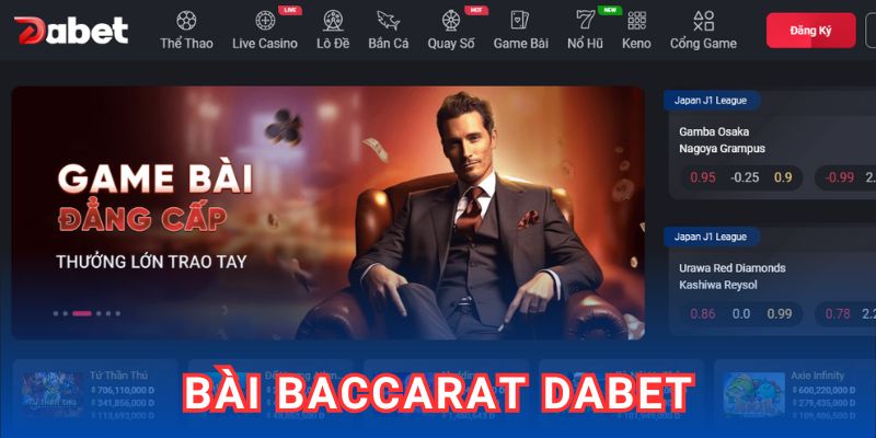 Bài Baccarat DABET – Sân Chơi Dành Cho Bet Thủ Chính Hiệu